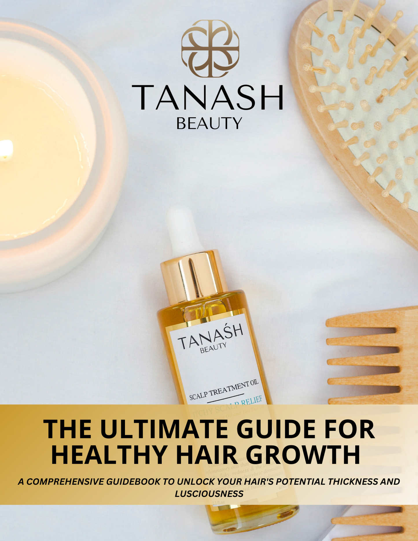 The Ultimate Guide for Healthy Hair Growth – Tanash Beauty